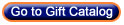 Go to Gift Catalog